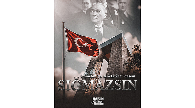 "ÇANAKKALE GEÇİLMEZ!"