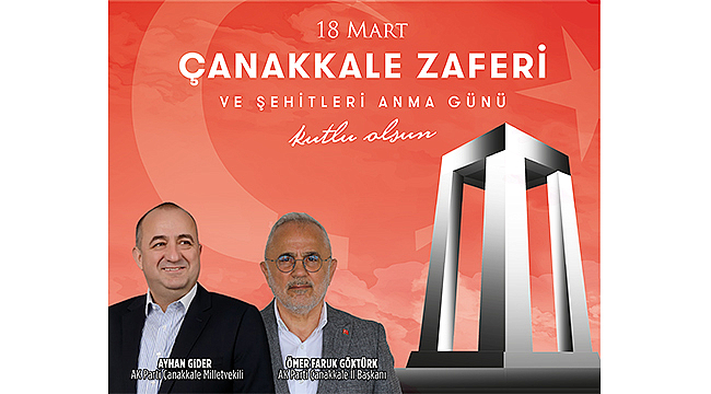 ''ÇANAKKALE RUHU, BAĞIMSIZLIĞIMIZIN TEMİNATIDIR"