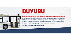 KADİR GECESİNDE ESKİ VE YENİ MEZARLIĞA ÜCRETSİZ SEFERLER GERÇEKLEŞECEK