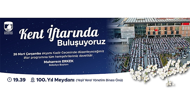 KENT İFTARINA DAVETLİSİNİZ
