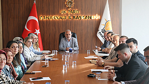 AK PARTİ ÇANAKKALE İL YÖNETİM KURULU TOPLANTISI GERÇEKLEŞTİ