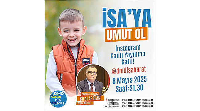 DMD HASTASI İSA BERAT İÇİN UMUT IŞIĞI