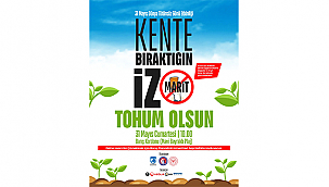 "İZMARİT ATMA, TOHUM AT" TEMALI ETKİNLİKLERE DAVETLİSİNİZ