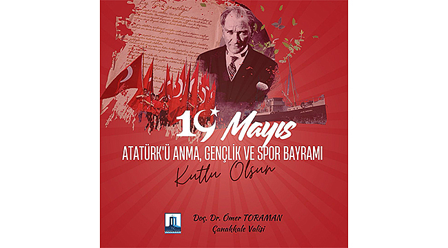 VALİ TORAMAN'IN "19 MAYIS ATATÜRK'Ü ANMA, GENÇLİK VE SPOR BAYRAMI" MESAJI 