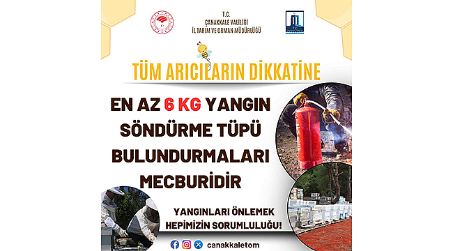 YANGIN RİSKİNE KARŞI ARICILARA YANGIN TÜPÜ ZORUNLULUĞU