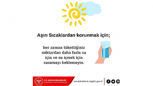 AŞIRI SICAKLARDA BESLENME VE SIVI ALIMINA DİKKAT!