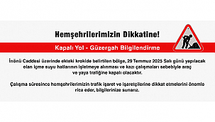KAPALI YOL BİLGİLENDİRME!