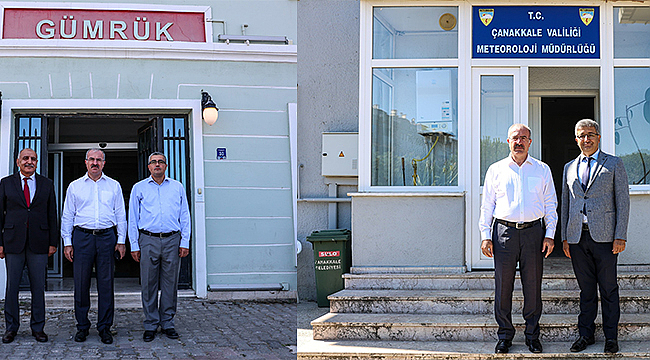 VALİ TORAMAN, GÜMRÜK VE METEOROLOJİ'DE İNCELEMELERDE BULUNDU