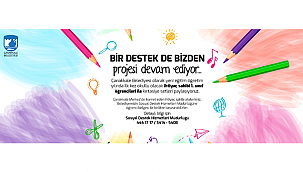 BİR DESTEK DE BİZDEN PROJESİ DEVAM EDİYOR