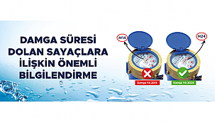 DAMGA SÜRESİ DOLAN SAYAÇLARA İLİŞKİN ÖNEMLİ BİLGİLENDİRME