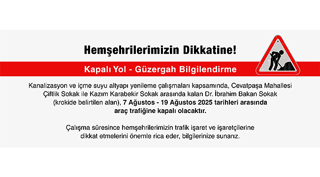 KAPALI YOL BİLGİLENDİRME!