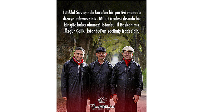 BAŞKAN ARSLAN'DAN ÖZGÜR ÇELİK'E DESTEK