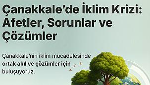 İKLİM MÜCADELESİNDE ORTAK AKIL VE ÇÖZÜMLER İÇİN BULUŞUYORUZ