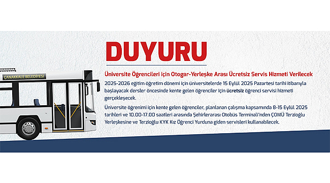 OTOGAR-YERLEŞKE ARASI ÜCRETSİZ SERVİS HİZMETİ VERİLECEK