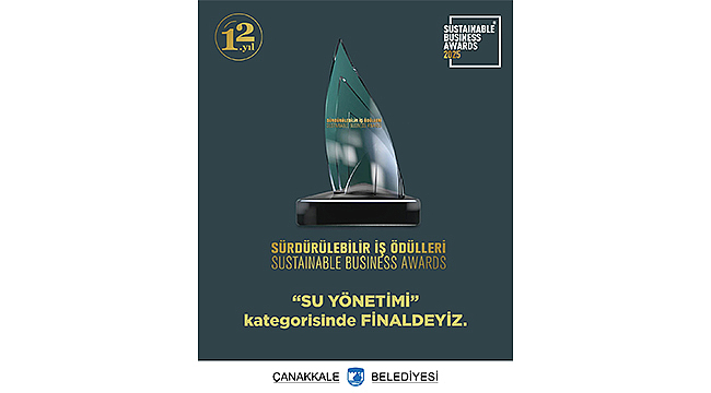 SÜRDÜRÜLEBİLİR İŞ ÖDÜLLERİ'NDE ÇANAKKALE BELEDİYESİ FİNALDE