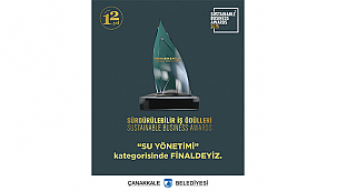 SÜRDÜRÜLEBİLİR İŞ ÖDÜLLERİ'NDE ÇANAKKALE BELEDİYESİ FİNALDE