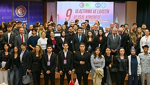 9. ULAŞTIRMA VE LOJİSTİK ULUSAL KONGRESİ ÇOMÜ EV SAHİPLİĞİNDE GERÇEKLEŞTİ