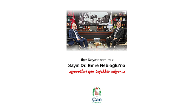 ÇAN KAYMAKAMI DR. EMRE NEBİOĞLU'NDAN BELEDİYE ZİYARETİ