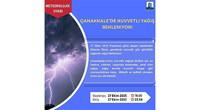 ÇANAKKALE İÇİN KUVVETLİ YAĞIŞ UYARISI!