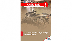 TRAFİKTE BİR ANLIK DİKKATSİZLİK, BİR HAYATI SÖNDÜREBİLİR!