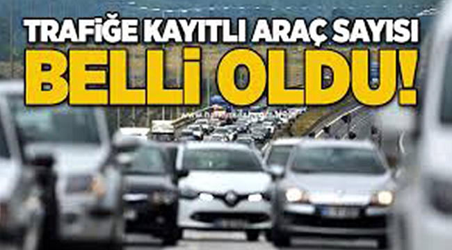 2025'TE TRAFİĞE 2,3 MİLYON TAŞIT KAYDI YAPILDI