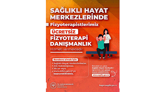 SAĞLIKLI HAYAT MERKEZLERİNDE ÜCRETSİZ FİZYOTERAPİ DANIŞMANLIĞI