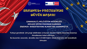 ÇANAKKALE İL MİLLÎ EĞİTİM ERASMUS+ AKREDİTASYONU ALDI