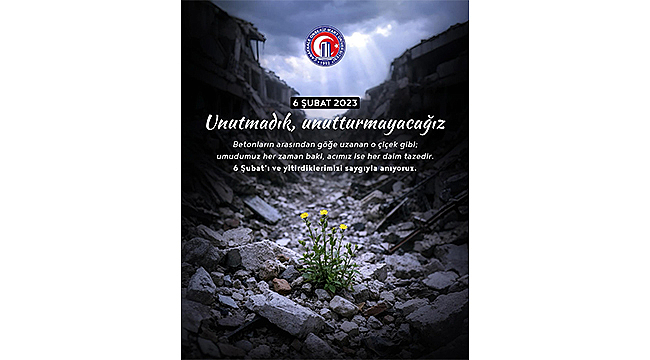 PROF. DR. R. CÜNEYT ERENOĞLU'NUN 6 ŞUBAT DEPREMİ YILDÖNÜMÜ ANMA MESAJI