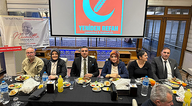 YENİDEN REFAH PARTİSİ ÇANAKKALE İL BAŞKANLIĞI'NDAN İFTAR VE İL DİVAN TOPLANTISI