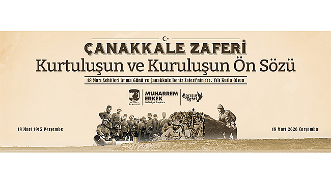 BAŞKAN ERKEK'İN 18 MART ÇANAKKALE ZAFERİ MESAJI 