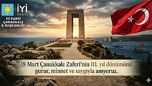 "ÇANAKKALE GEÇİLMEZ" RUHUNUN 111. YILI KUTLU OLSUN
