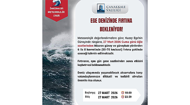 ÇANAKKALE VALİLİĞİ'NDEN FIRTINA UYARISI