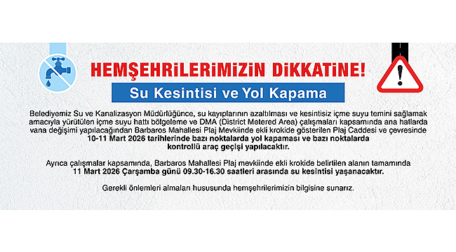 KAPALI YOL BİLGİLENDİRME VE SU KESİNTİSİ DUYURUSU