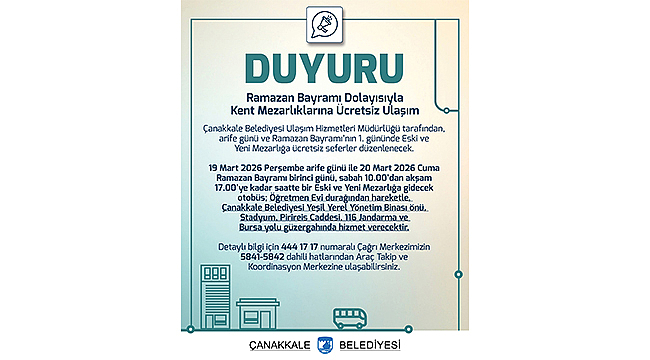 RAMAZAN BAYRAMI DOLAYISIYLA KENT MEZARLIKLARINA ÜCRETSİZ ULAŞIM