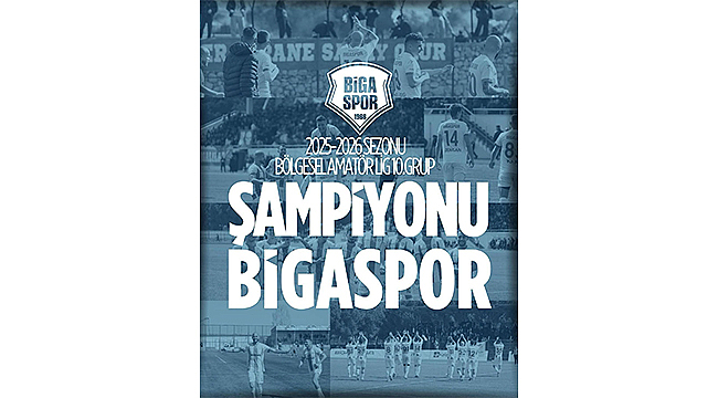 BİGASPOR ŞAMPİYON OLDU
