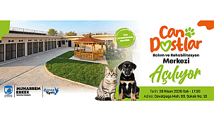 CAN DOSTLAR BAKIM VE REHABİLİTASYON MERKEZİ AÇILIYOR