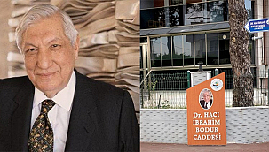 MERHUM DR. HACI İBRAHİM BODUR'UN İSMİ KEPEZ'DE YAŞATILIYOR
