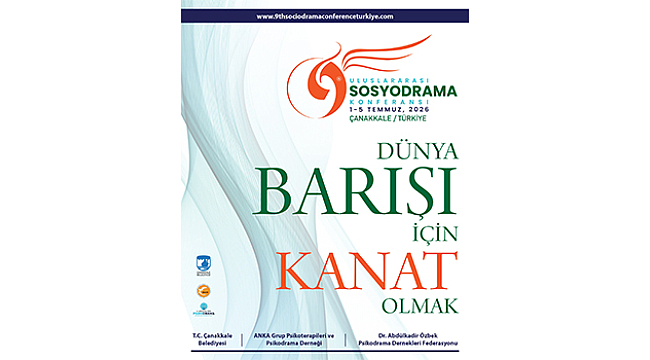 ÇANAKKALE, 9. ULUSLARARASI SOSYODRAMA KONFERANSI'NA EV SAHİPLİĞİ YAPACAK