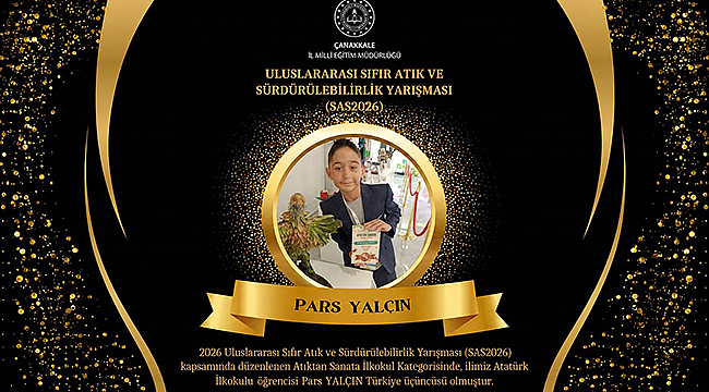 ÇANAKKALELİ ÖĞRENCİ TÜRKİYE ÜÇÜNCÜSÜ OLDU