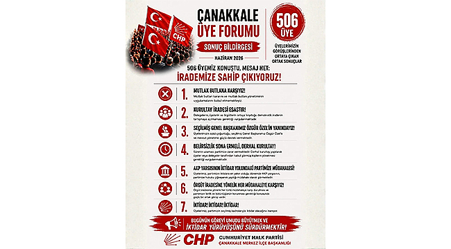 CHP ÇANAKKALE İL BAŞKANI ERGUN: 506 ÜYEMİZ GÖRÜŞLERİNİ PAYLAŞTI