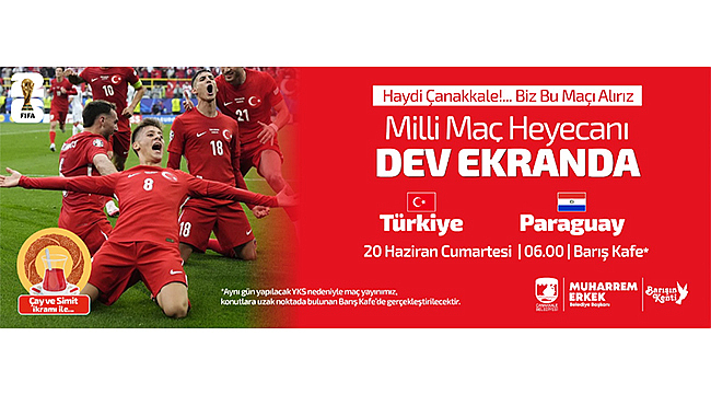 DÜNYA KUPASI HEYECANI DEV EKRANDA