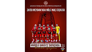 MİLLİ MAÇ HEYECANI ZAFER MEYDANI'NDA DEV EKRANDA
