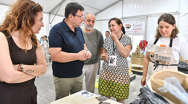 BAŞKAN ERKEK, ULUSLARARASI SERAMİK SEMPOZYUMU ÇALIŞMALARINI İNCELEDİ