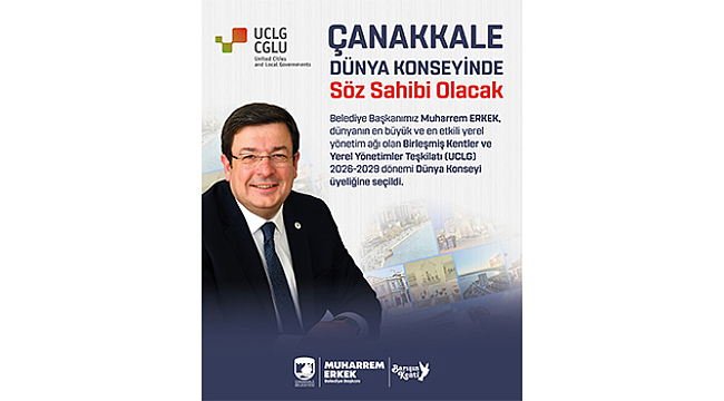 ÇANAKKALE DÜNYA KONSEYİNDE SÖZ SAHİBİ OLACAK