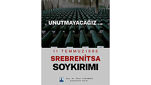 SREBRENİTSA SOYKIRIMI'NIN 31.YILINDA UNUTULMADILAR