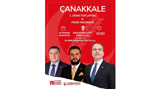 YENİDEN REFAH PARTİSİ GENEL BAŞKANI ERBAKAN ÇANAKKALE'YE GELİYOR