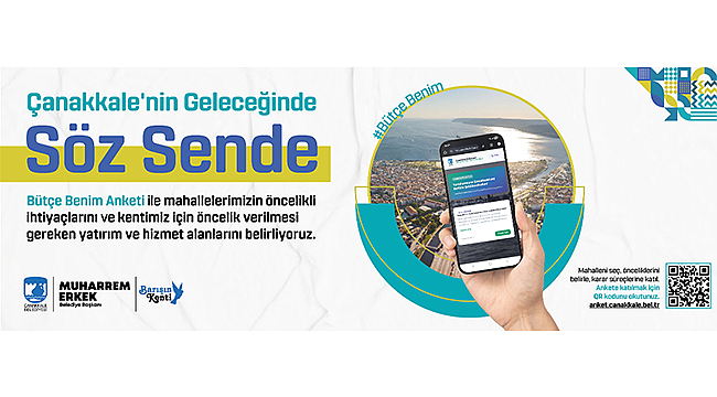 BÜTÇE BENİM: ÇANAKKALE'NİN GELECEĞİNE BİRLİKTE KARAR VERİYORUZ