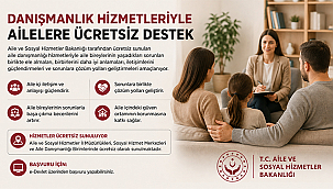 DANIŞMANLIK HİZMETLERİYLE AİLELERE ÜCRETSİZ DESTEK