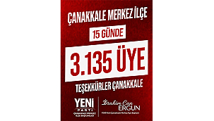 YENİ PARTİ ÇANAKKALE'DE 15 GÜNDE 3 BİN 135 YENİ ÜYE