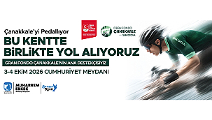 ÇANAKKALE GRAN FONDO 4 EKİM'DE GERÇEKLEŞECEK